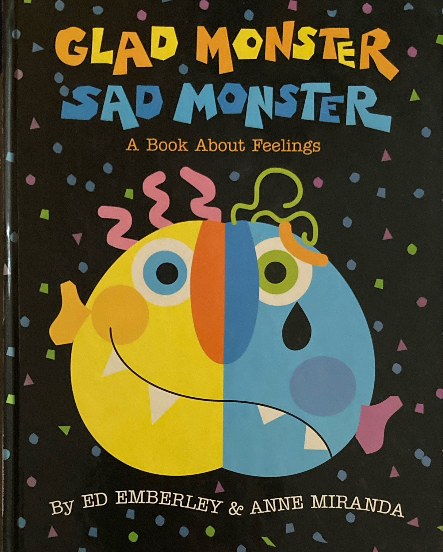 Glad Monster Sad Monster Ed Emberley & Anne Miranda