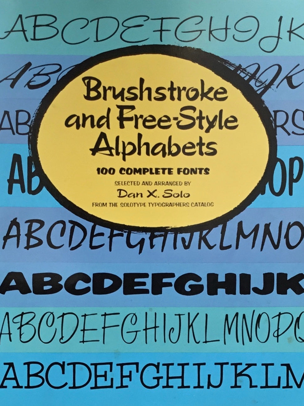 Brushstroke and Free-Style Alphabets 100 Complete Fonts