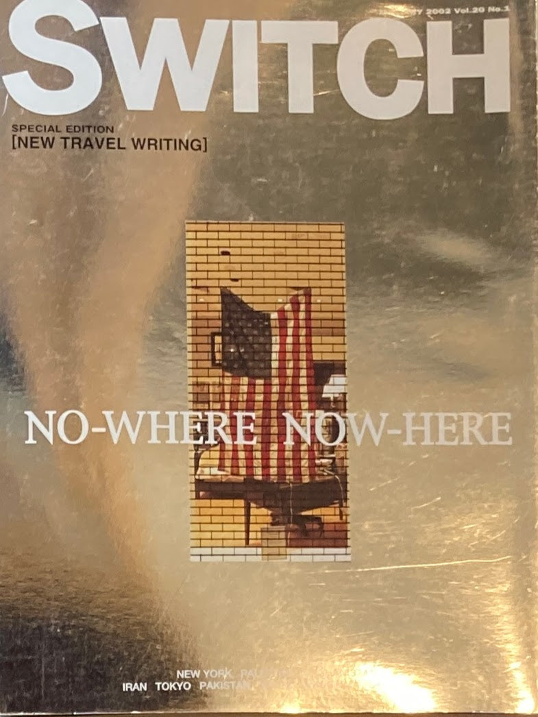 SWITCH Vol.20 No.1 JANUARY 2002 NO-WHERE NOW-HERE
