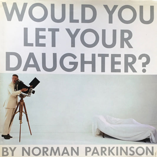Would You Let Your Daughter? 　Norman Parkinson