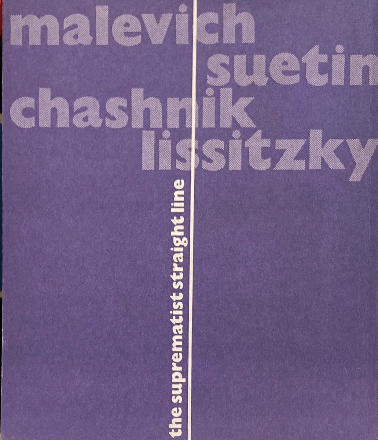 The suprematist straight line Malevich, Suetin, Chashnik, Lissitzky