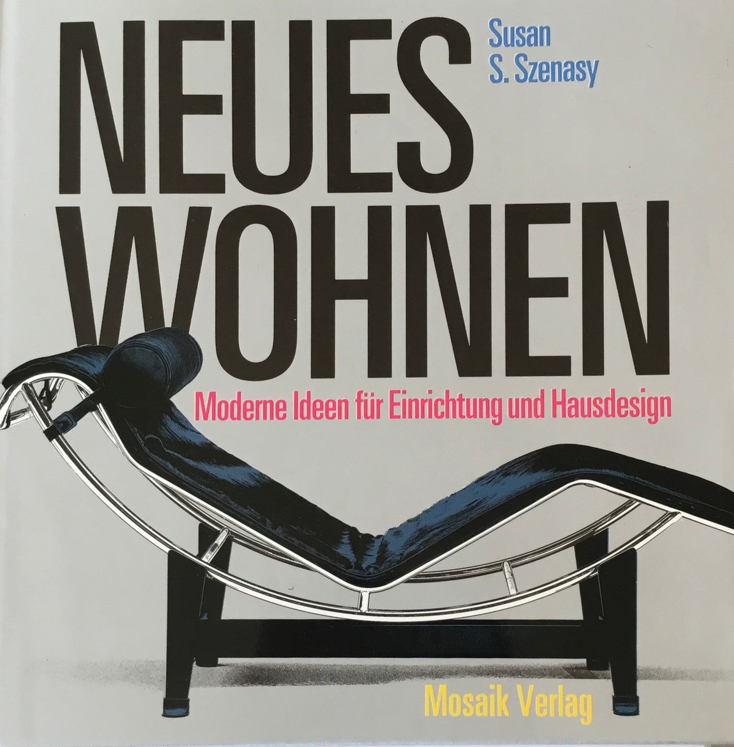 Neues Wohnen Susan S. Szenasy