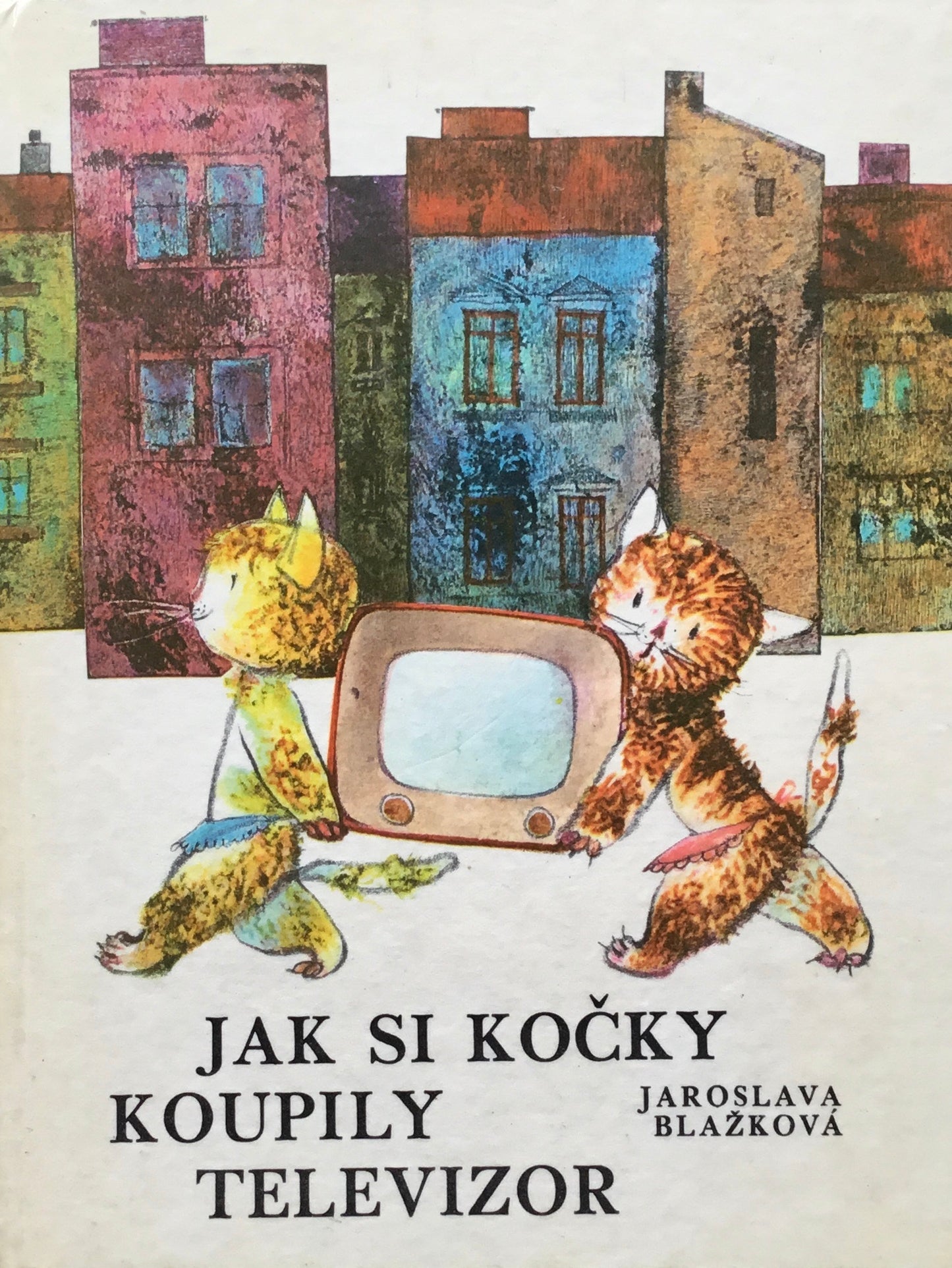 JAK SI KOCKY KOUPILY TELEVIZOR Jaroslava Blazkova
