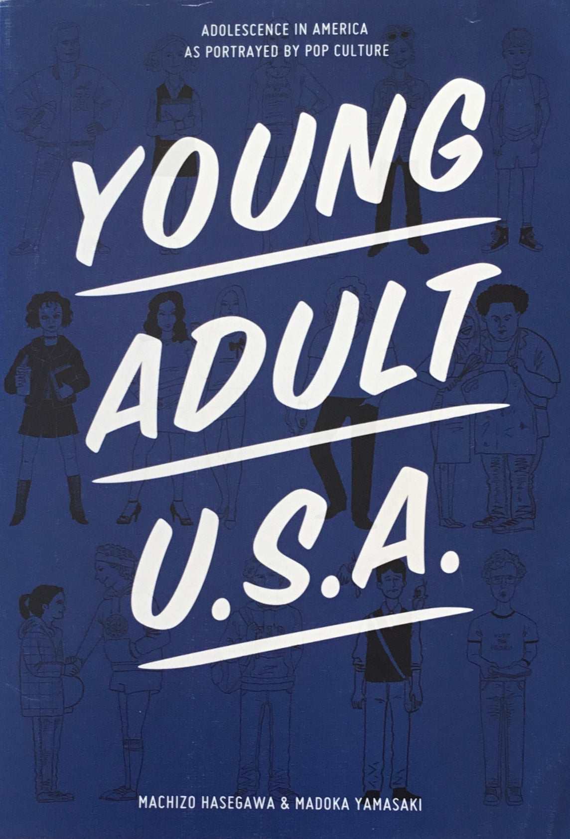 ヤング・アダルトU.S.A ポップカルチャーが描く「アメリカの思春期」 長谷川町蔵 山崎まどか