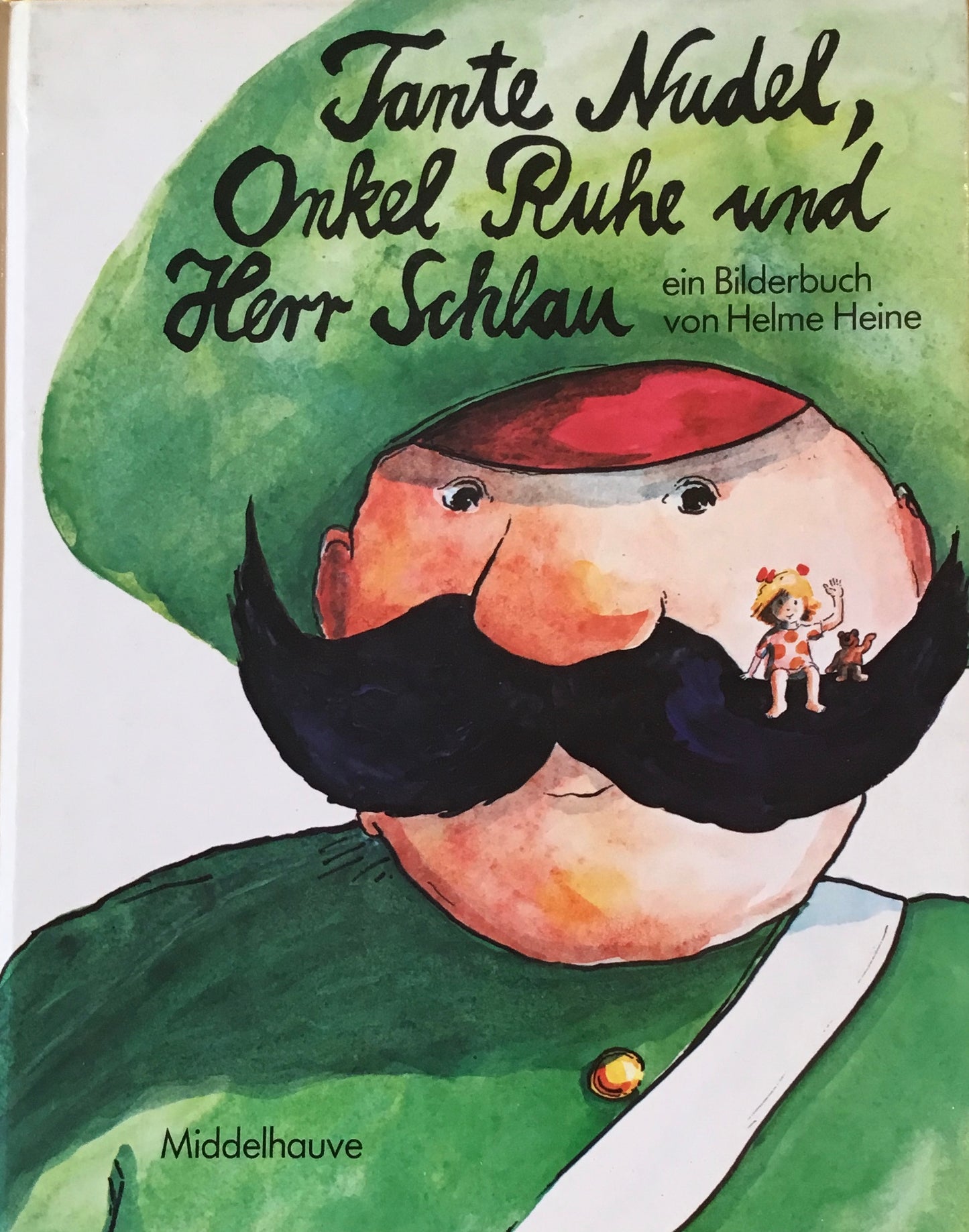 Tante Nudel Onkel Ruhe und Herr Schlau Helme Heine