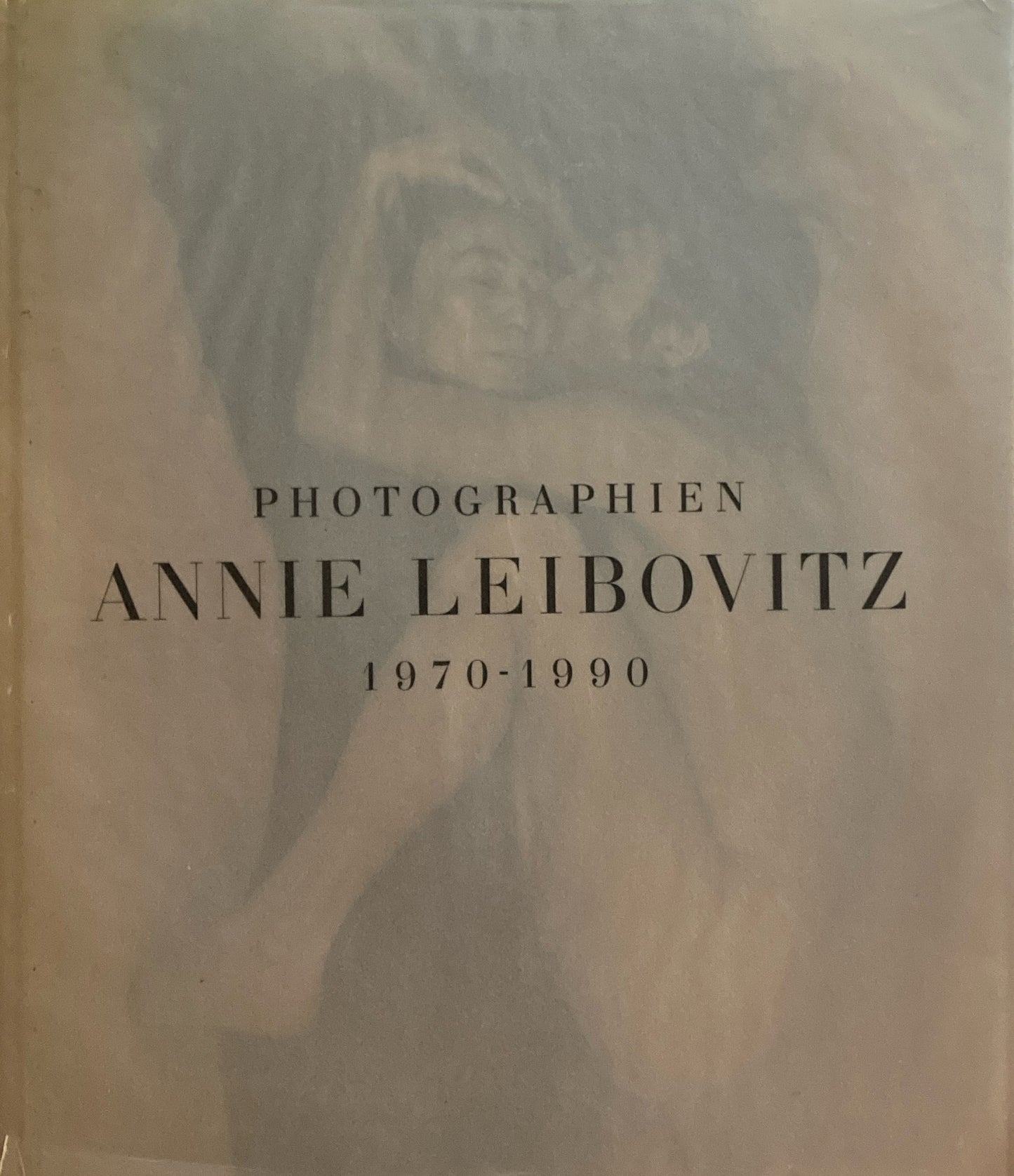 PHOTOGRAPHIEN ANNIE LEIBOVITZ 1970-1990