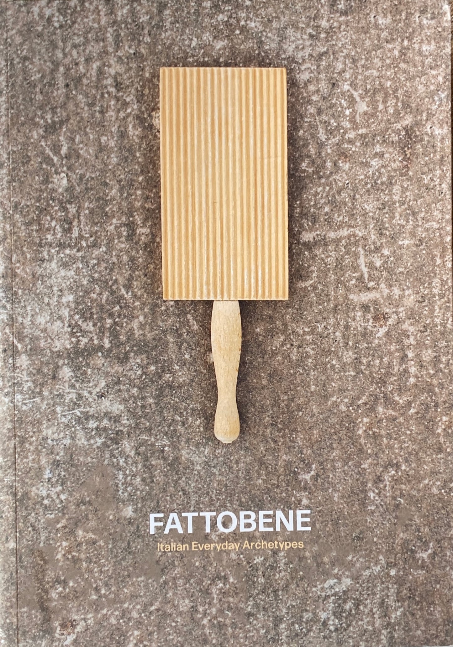 Fattobene Italian everyday archetypes Done well