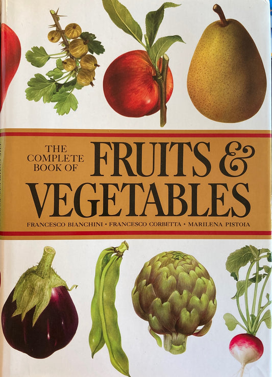 The Complete Book Of Fruits & Vegetables Marilena Pistoia
