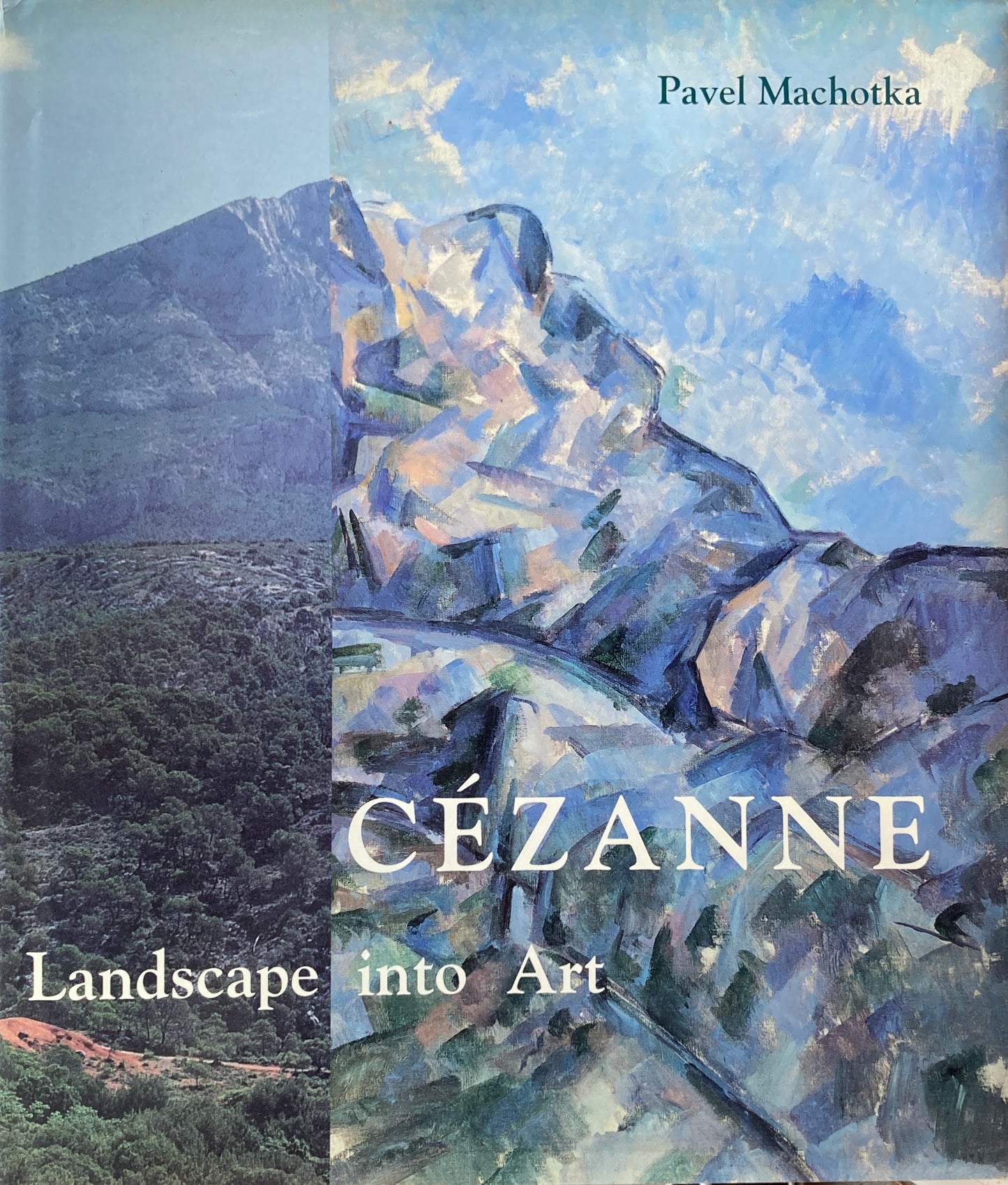 Cezanne Landscape into Art Pavel Machotka