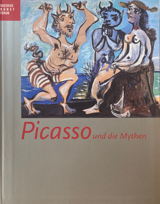 Picasso und die Mythen