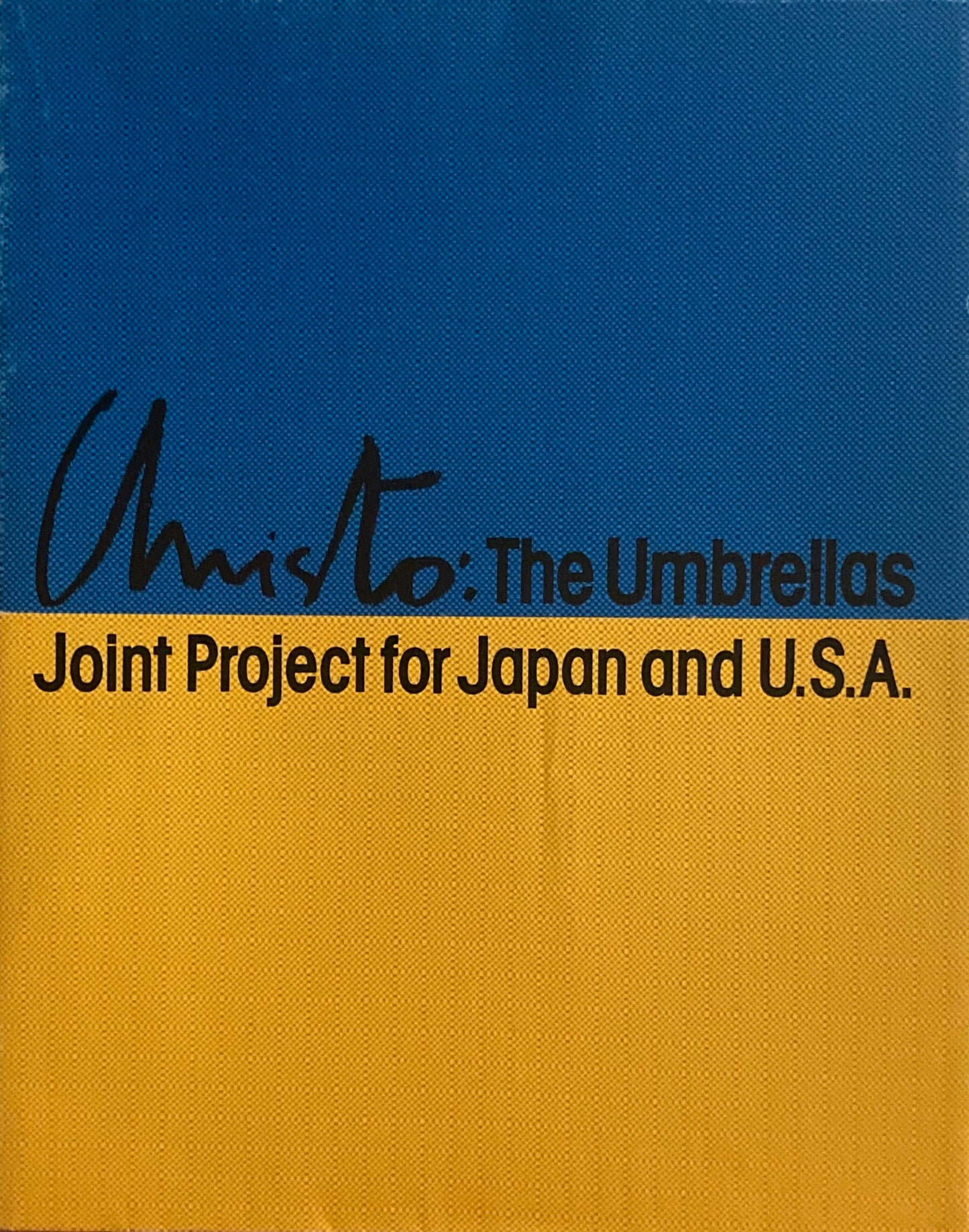 Christo : the Umbrellas クリスト ザ・アンブレラズ 日本とアメリカ合衆国のためのジョイント・プロジェクト