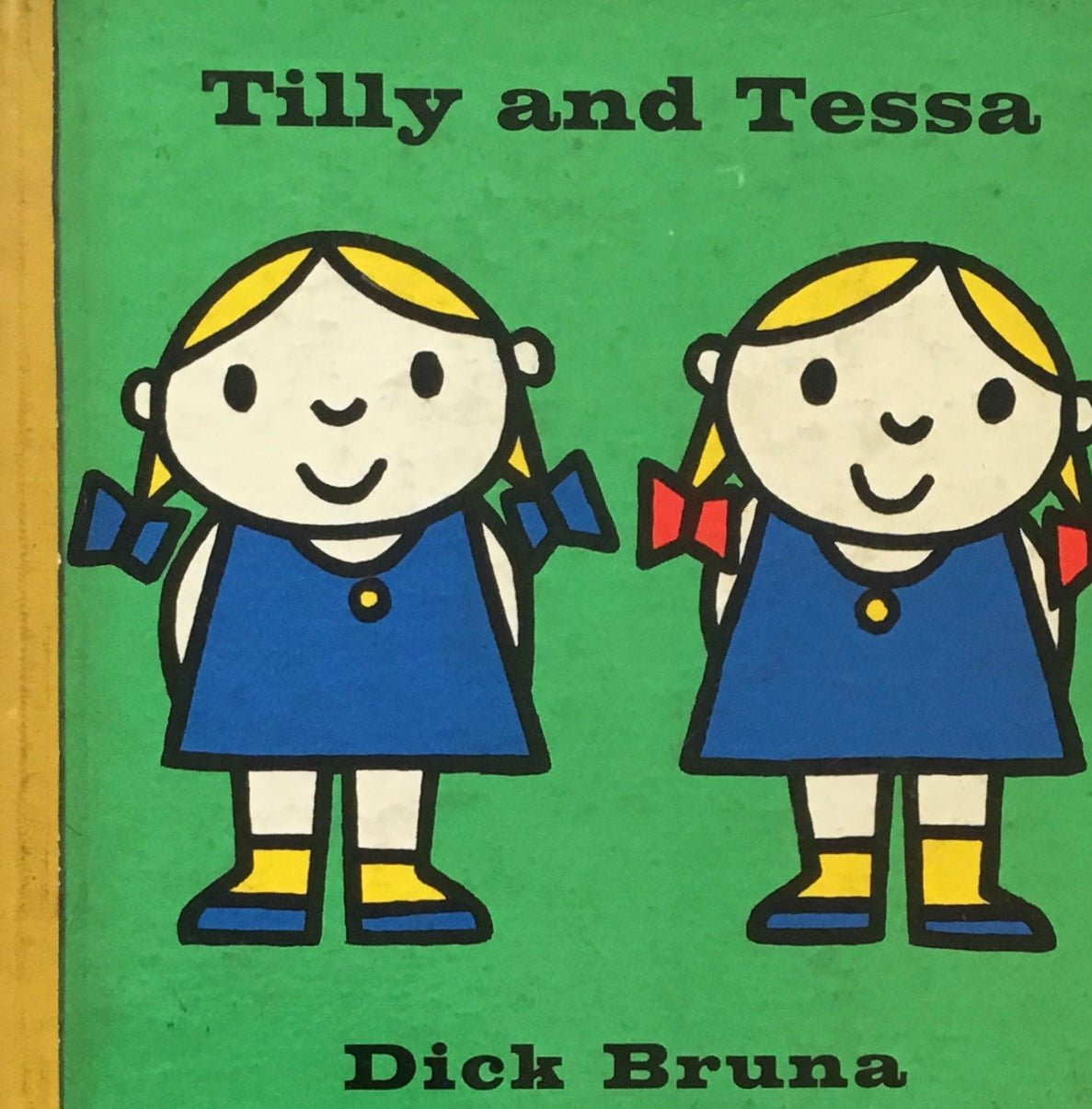 Tilly and Tessa Dick Bruna