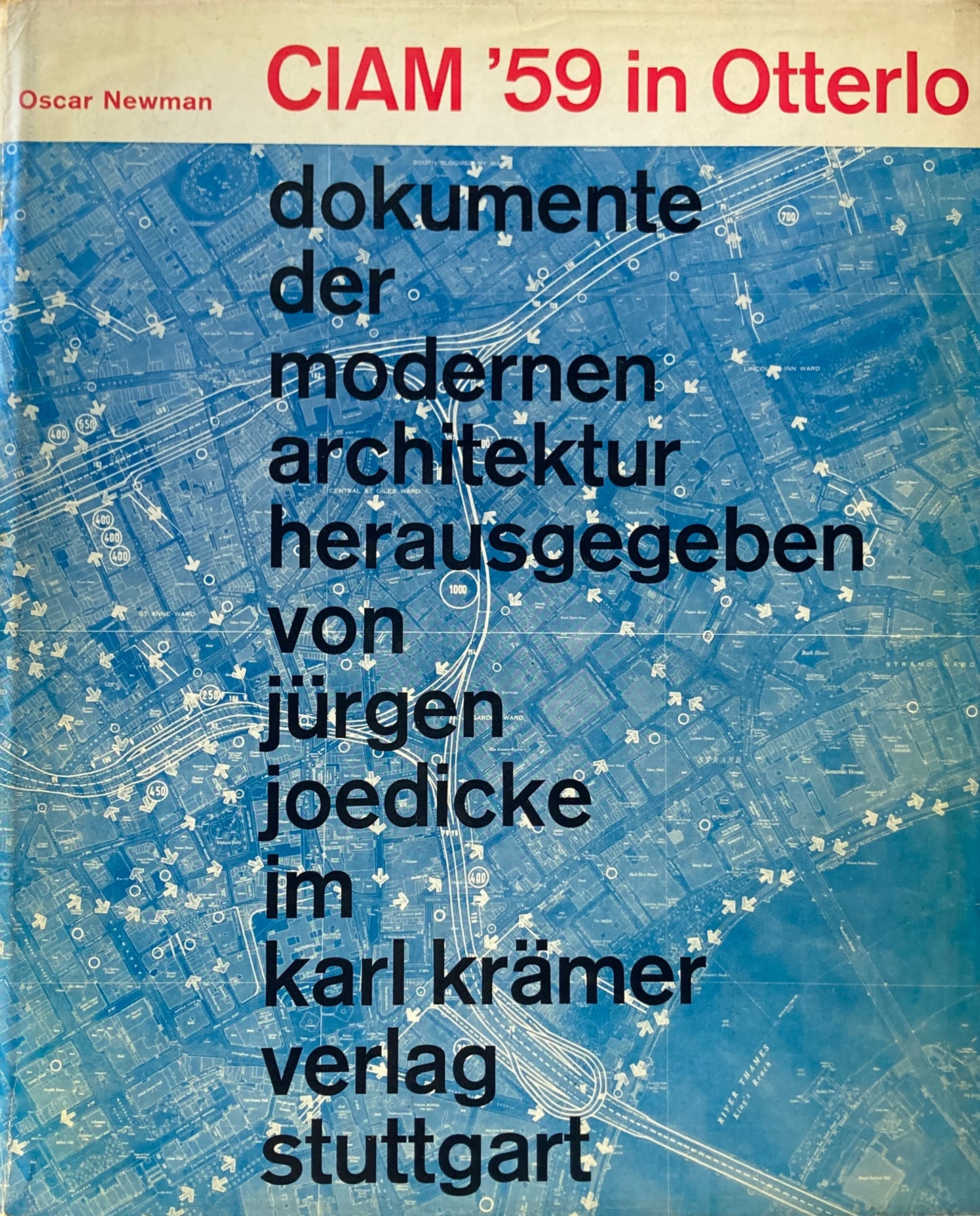 CIAM ’59 in Otterlo Oscar Newman