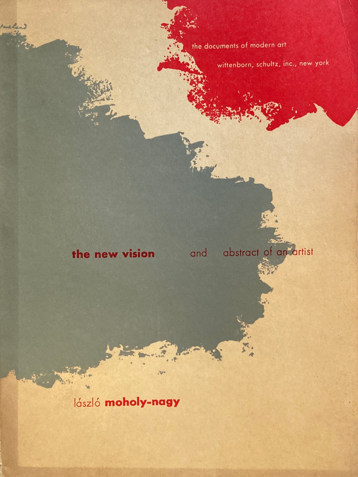The New Vision 1928 fourth revised edition 1947 and Abstract of an Artist Laszlo Moholy-nagy
