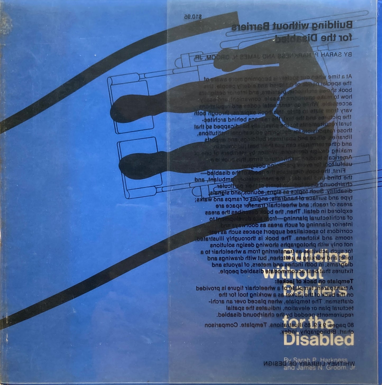 Building without Barriers for the Disabled Sarah P. Harkness and James N. Groom, Jr.
