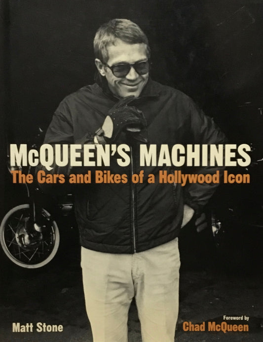 McQUEEN'S MACHINES The Cars and Bikes of a Hollywood Icon