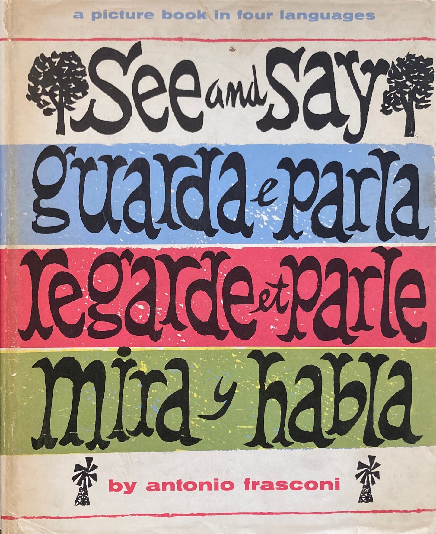 See and Say guarda e parla regarde et parle mira y habla antonio frasconi 見て話して