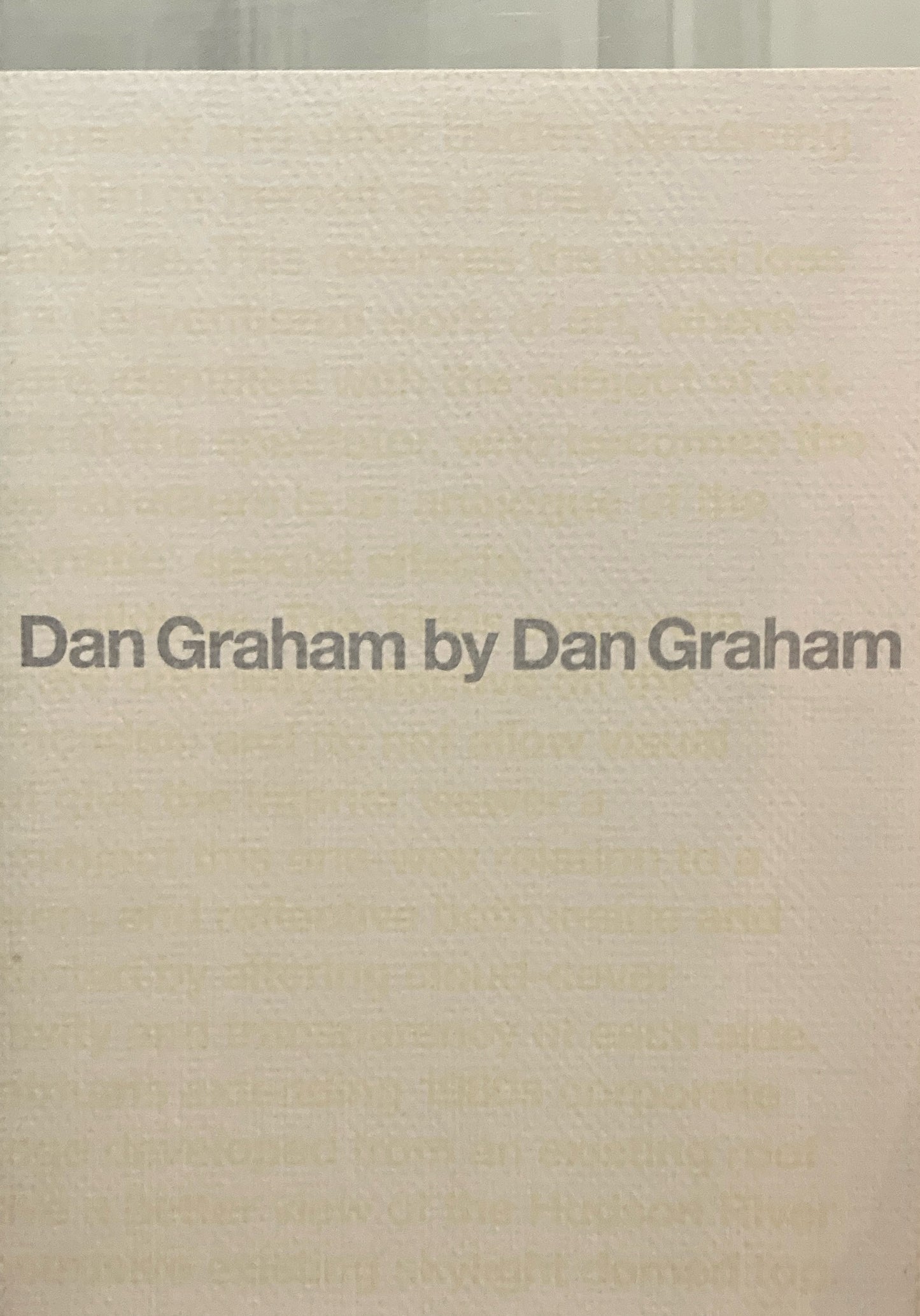 Dan Graham by Dan Graham ダン・グレアムによるダン・グレアム 2003−2004