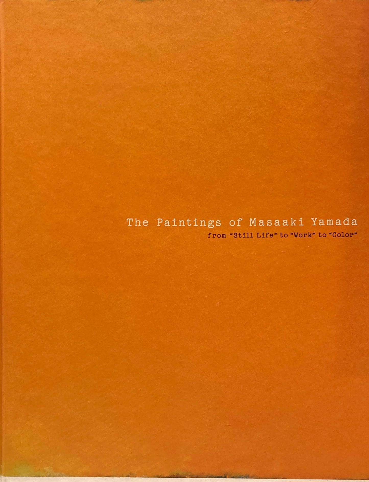 山田正亮の絵画 <静物>から<Work>・・・そして<Color>へ