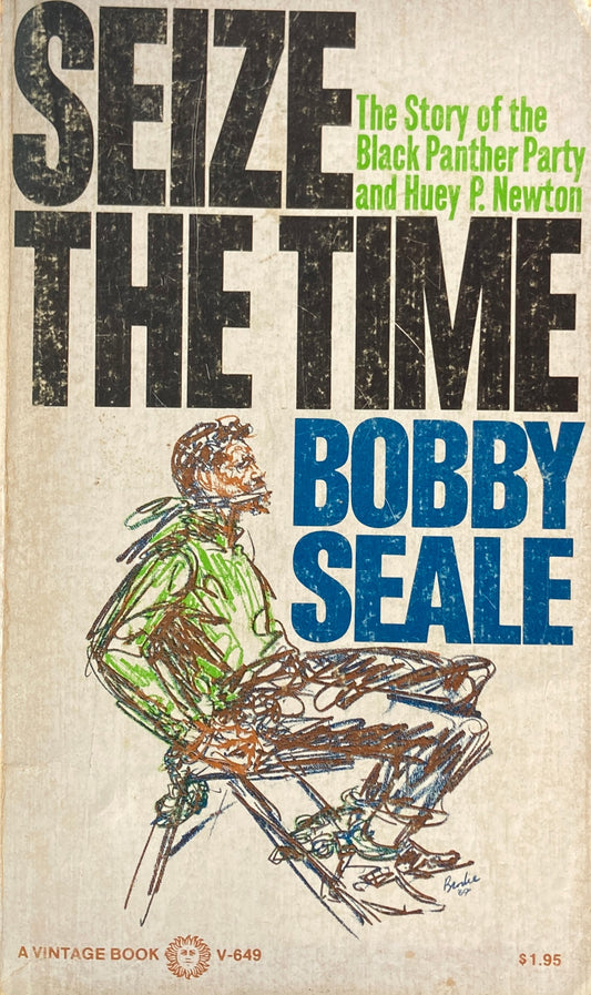 Seize the Time The Story of the Black Panther Party and Huey P. Newton Bobby Seale ボビー・シール