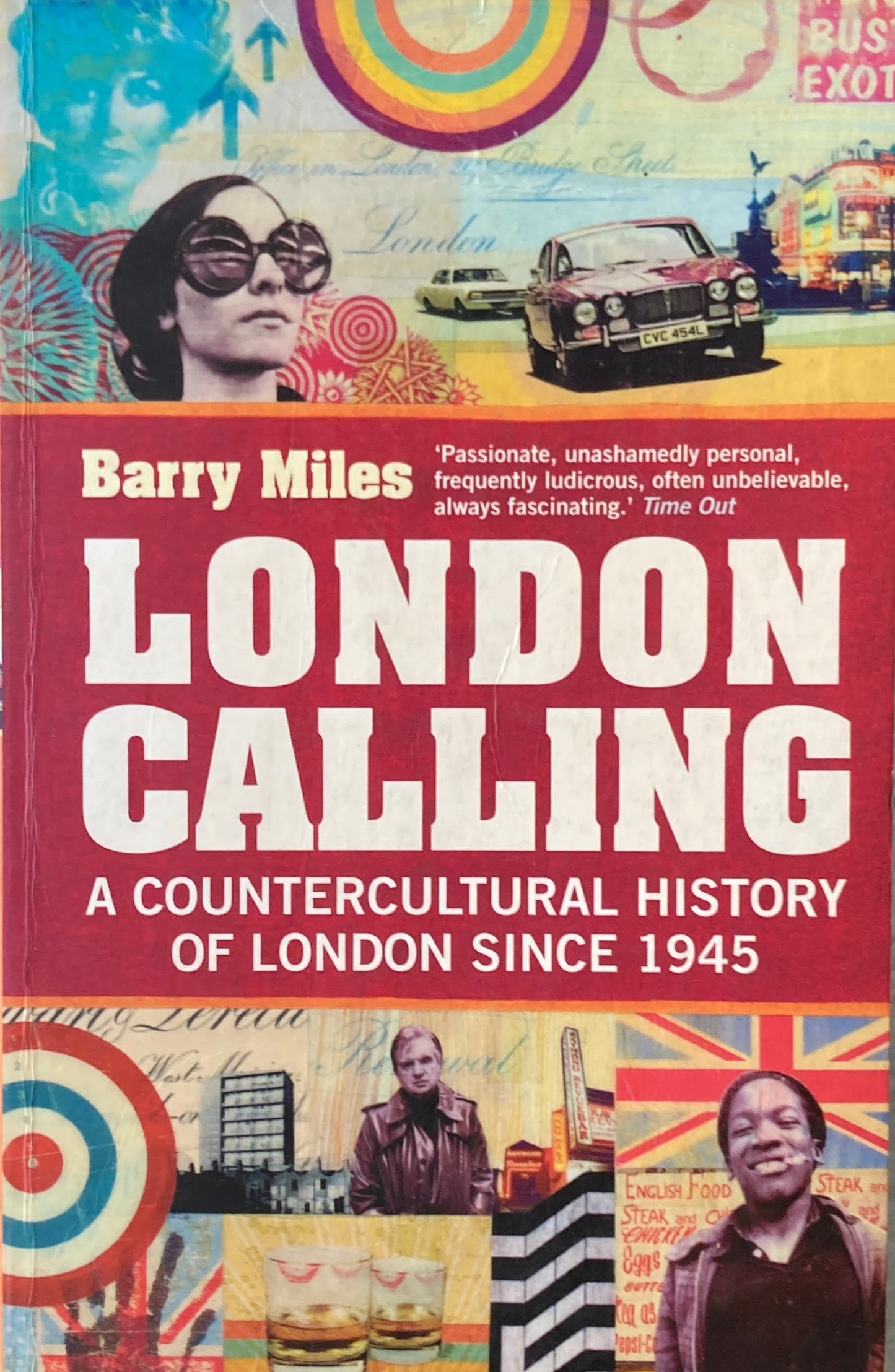 LONDON CALLING a countercultural history of london since 1945  Barry Miles