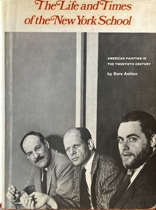 Life and Times of the New York School Dore Ashton