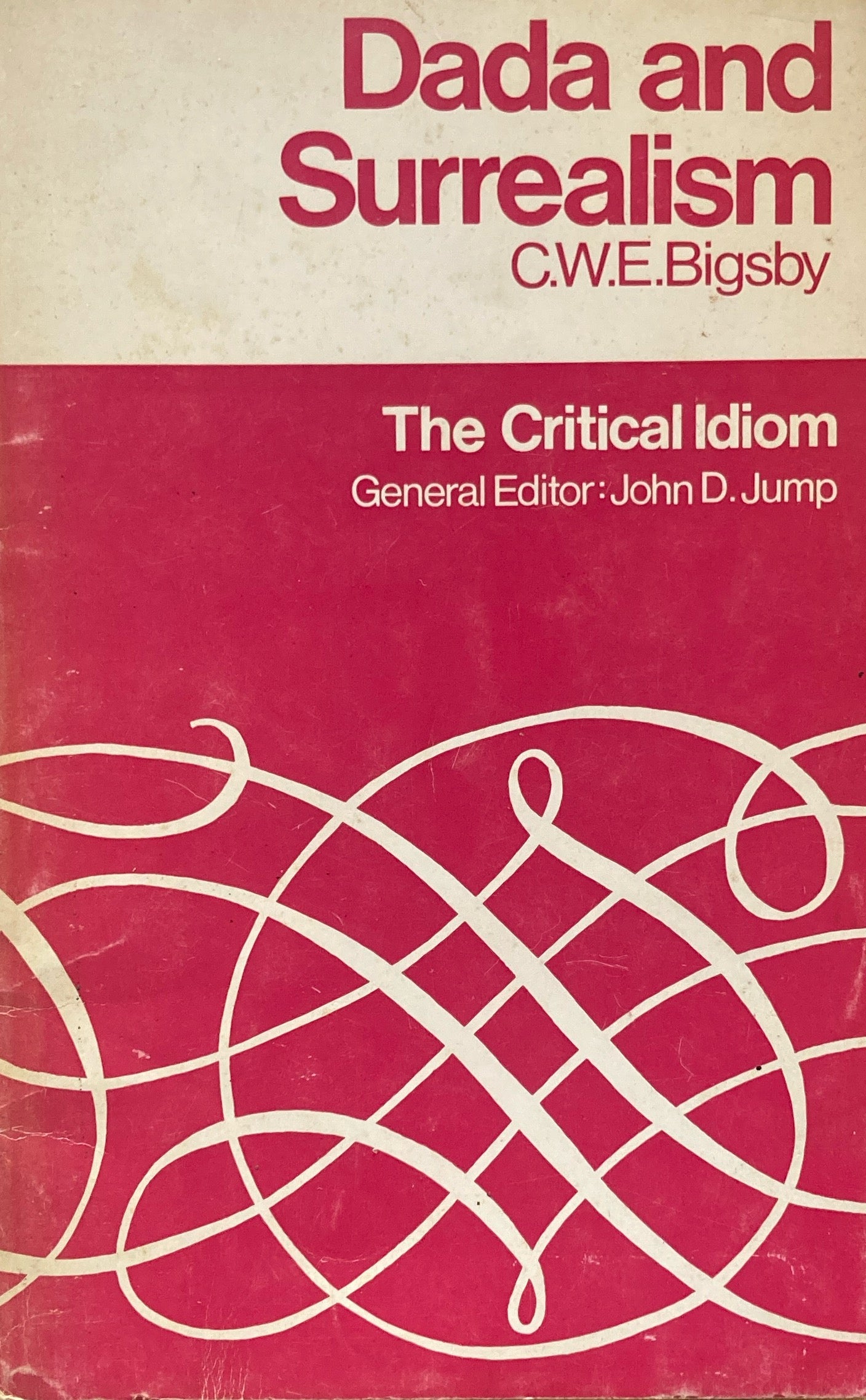 Dada and Surrealism C.W.E.Bigsby