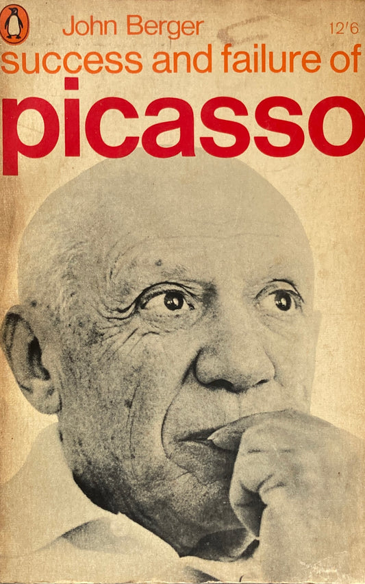 The Success and Failure of Picasso John Berger ジョン・バージャー