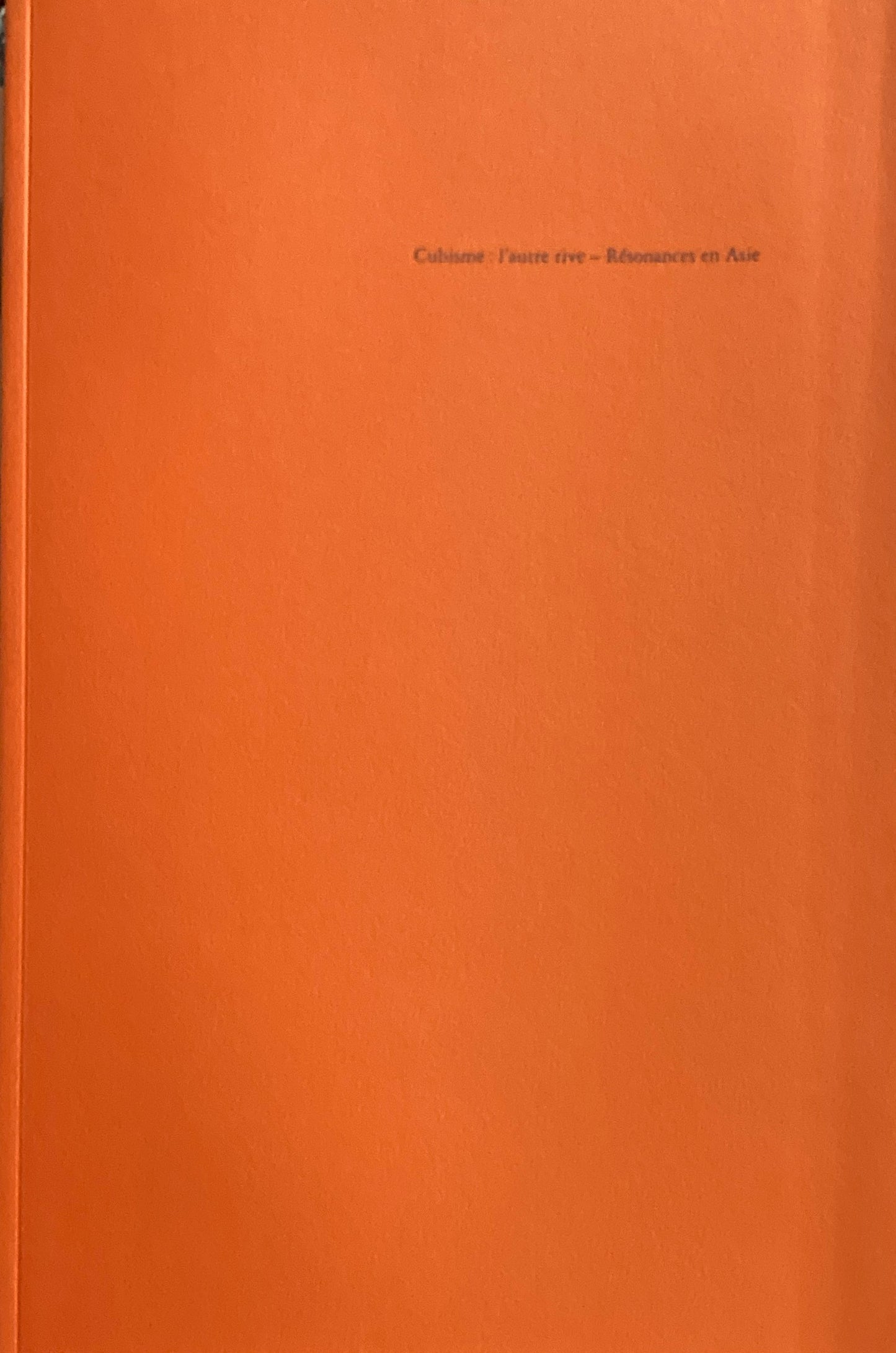 Cubisme: I' autre rive-Resonances en Asie