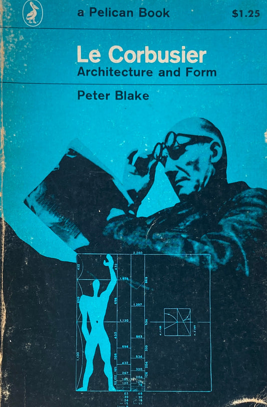 Le Corbusier Architecture and From  Peter Blake