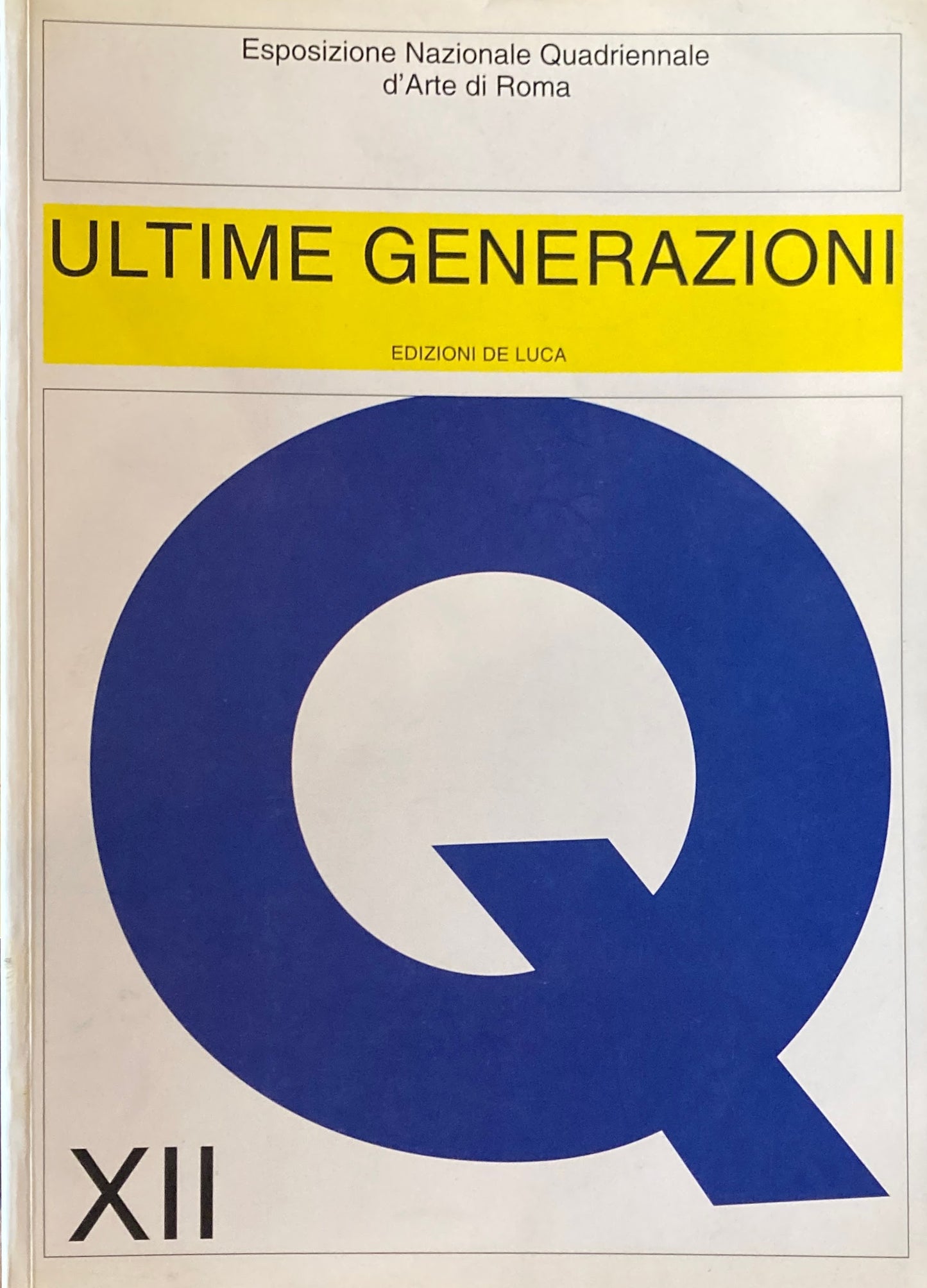 ULTIME GENERAZIONI XII QUADRIENNALE ITALIA 1950-1990