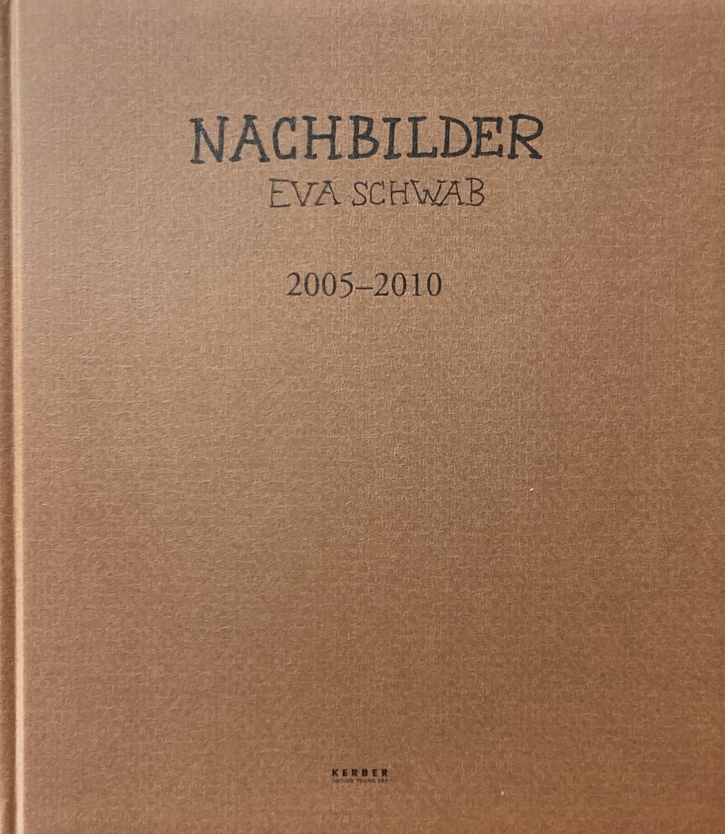 Eva Schwab Nachbilder 2005-2010