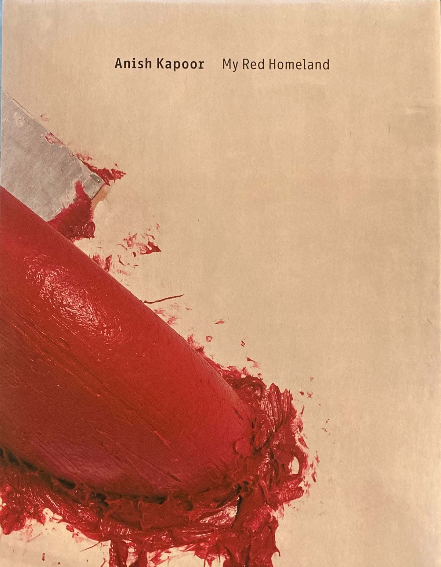 Anish Kapoor My Red Homeland アニッシュ・カプーア