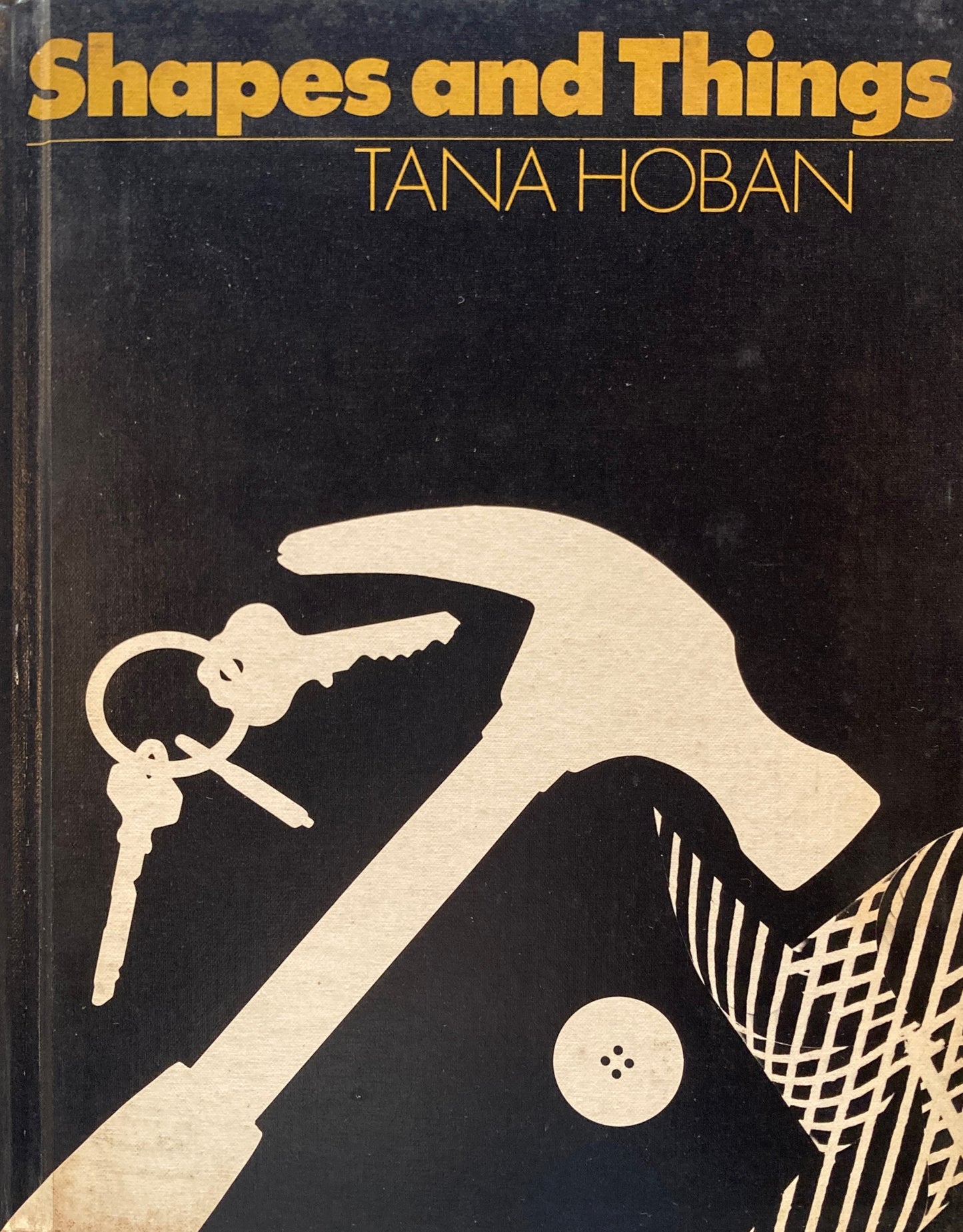 Shapes and Things TANA HOBAN