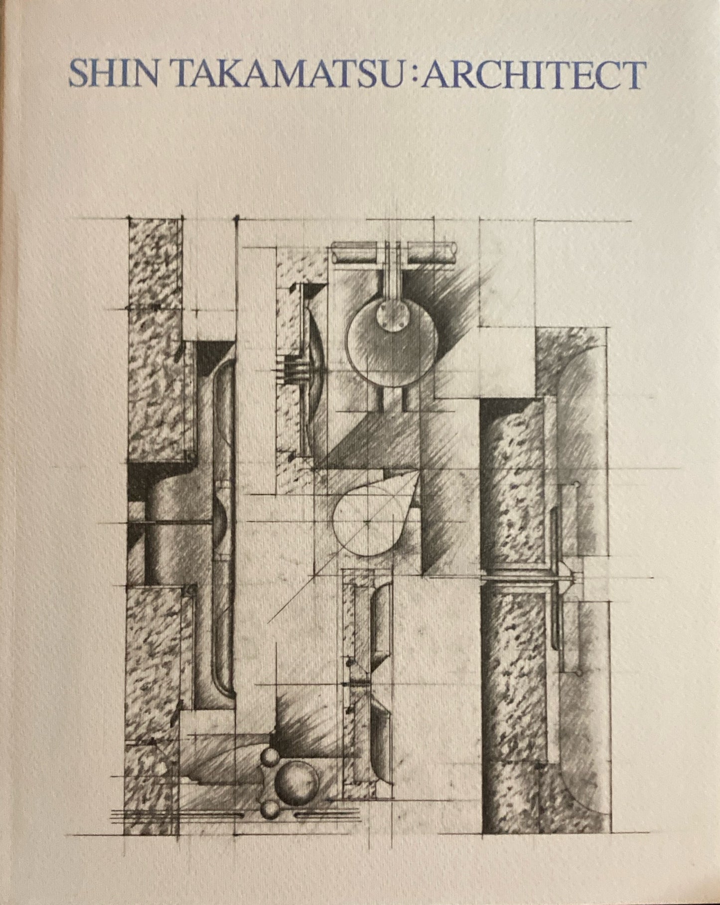 SHIN TAKAMATSU ARCHITECT 高松伸建築展