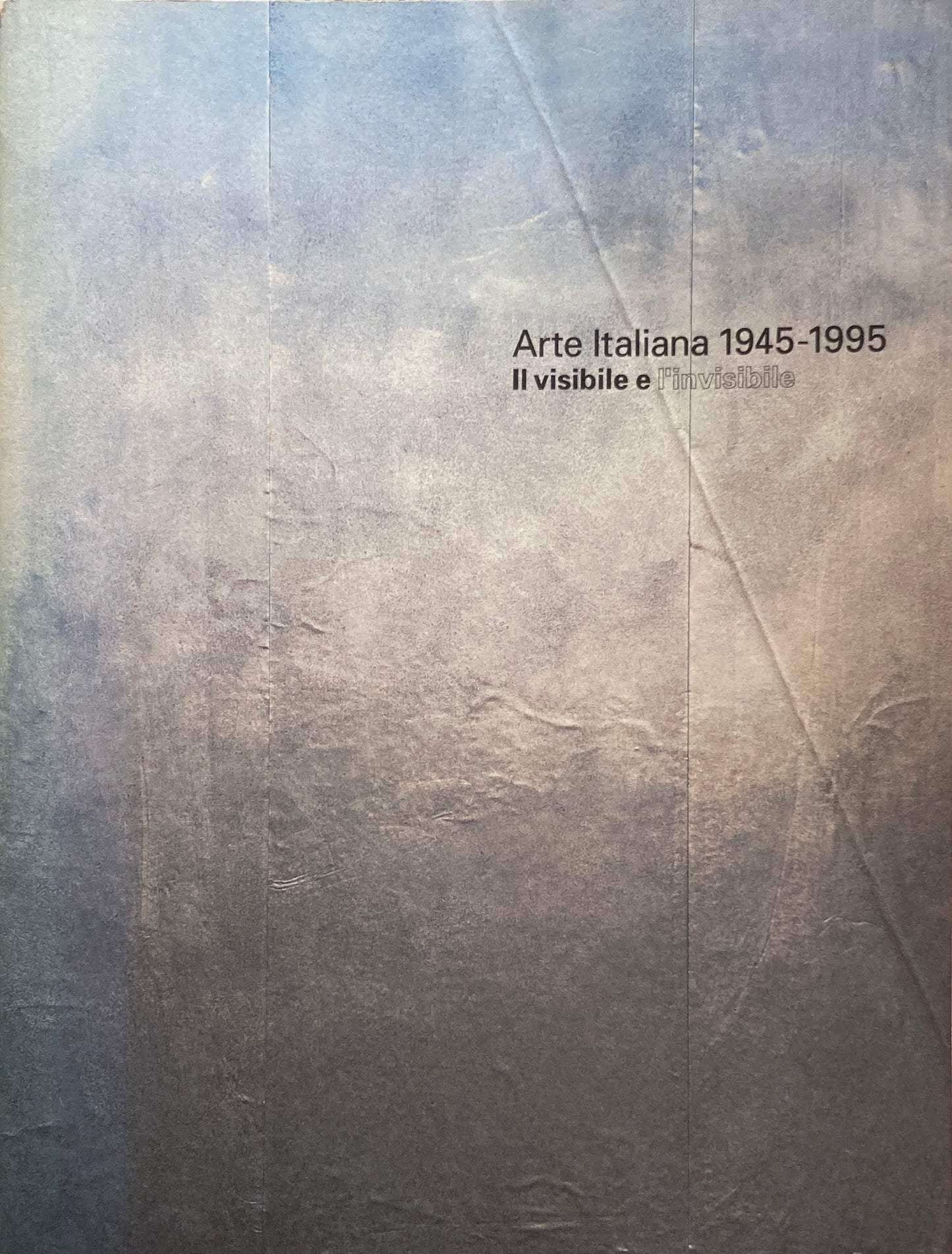 イタリア美術 1945‐1995 見えるものと見えないもの