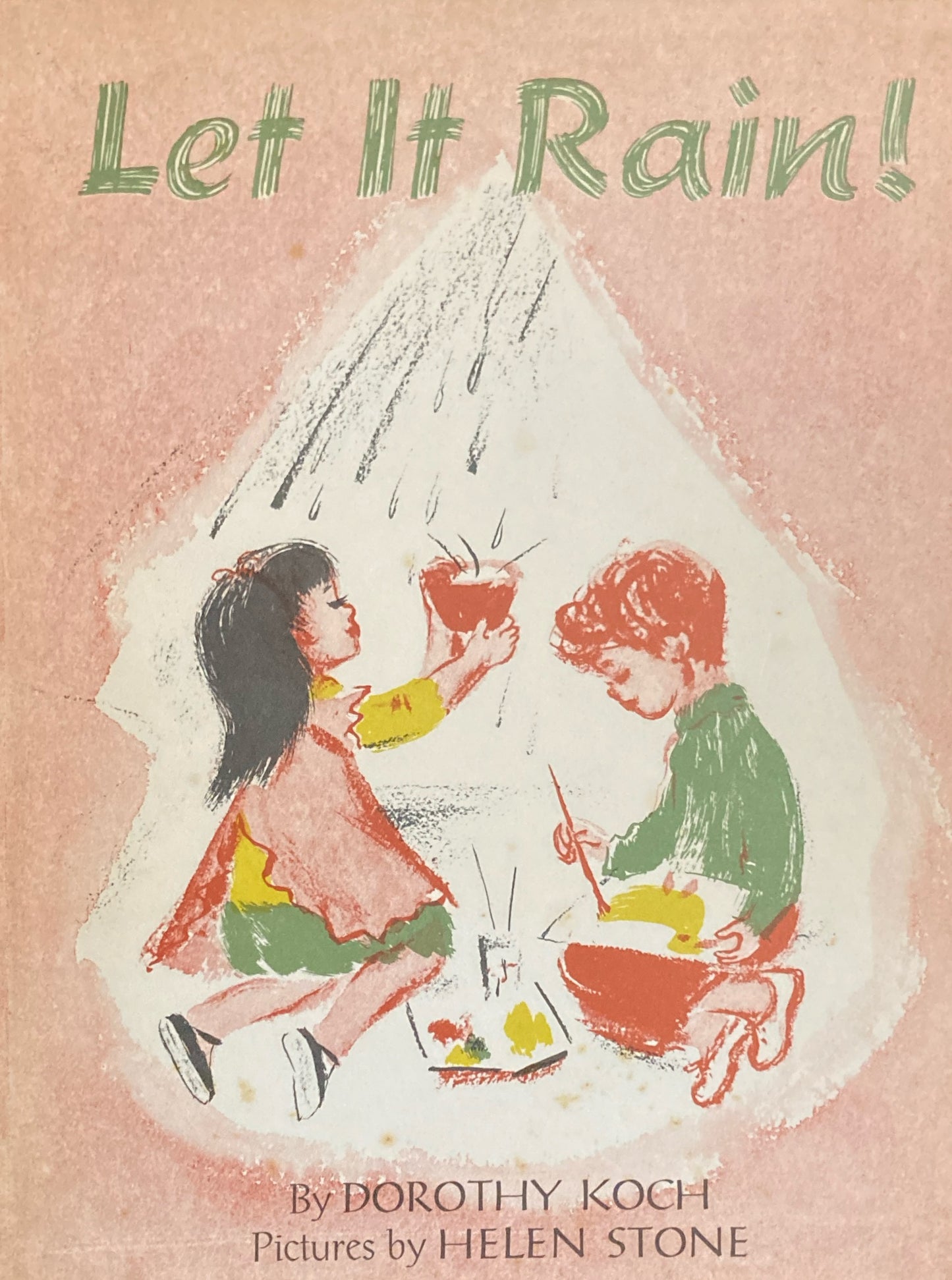 Let It Rain! Dorothy Koch Helen Stone