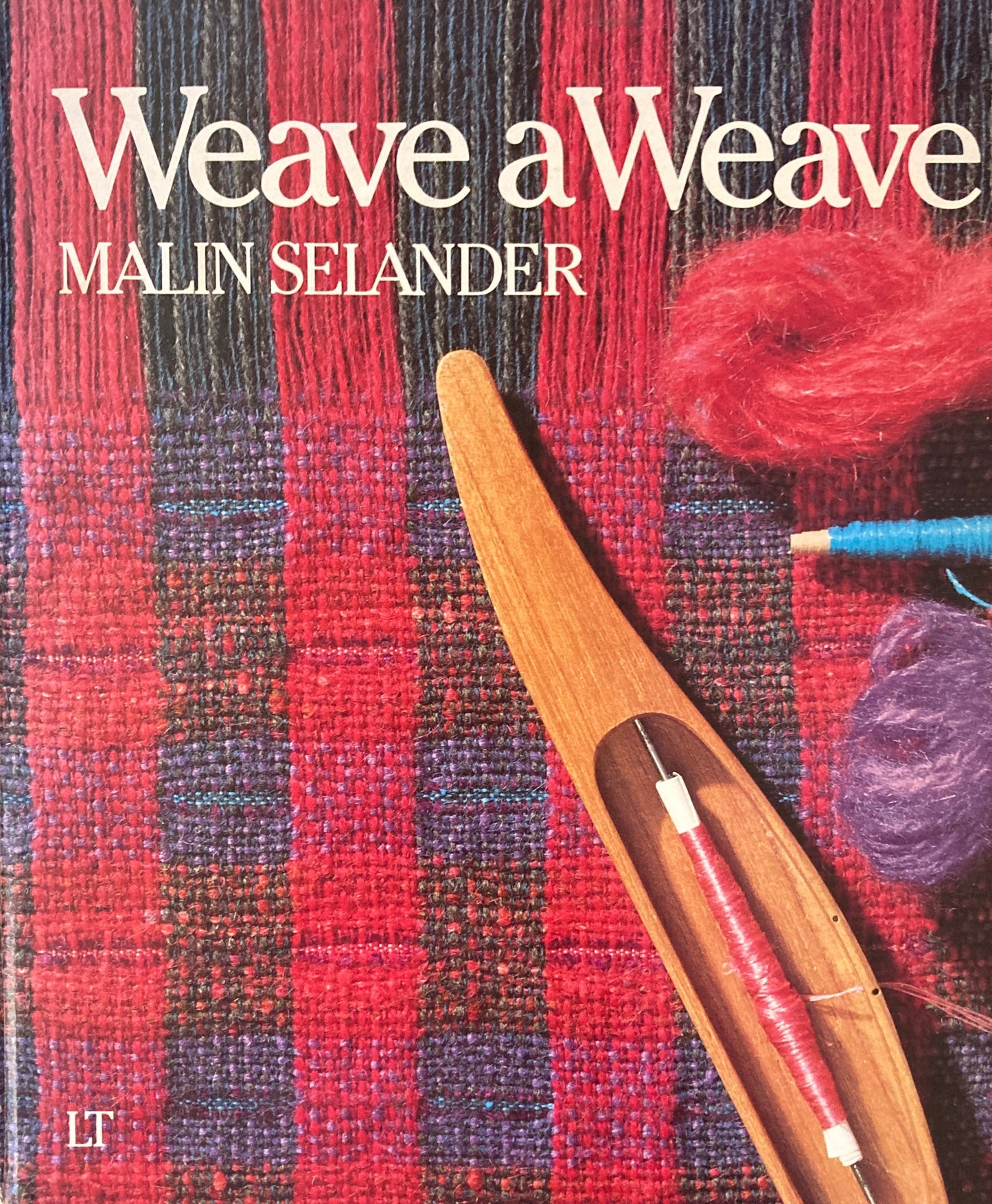Weave a Weave MALIN SELANDER