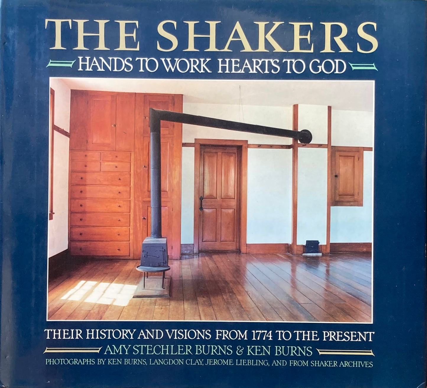 THE SHAKERS HANDS TO WORK HEARTS TO GOD