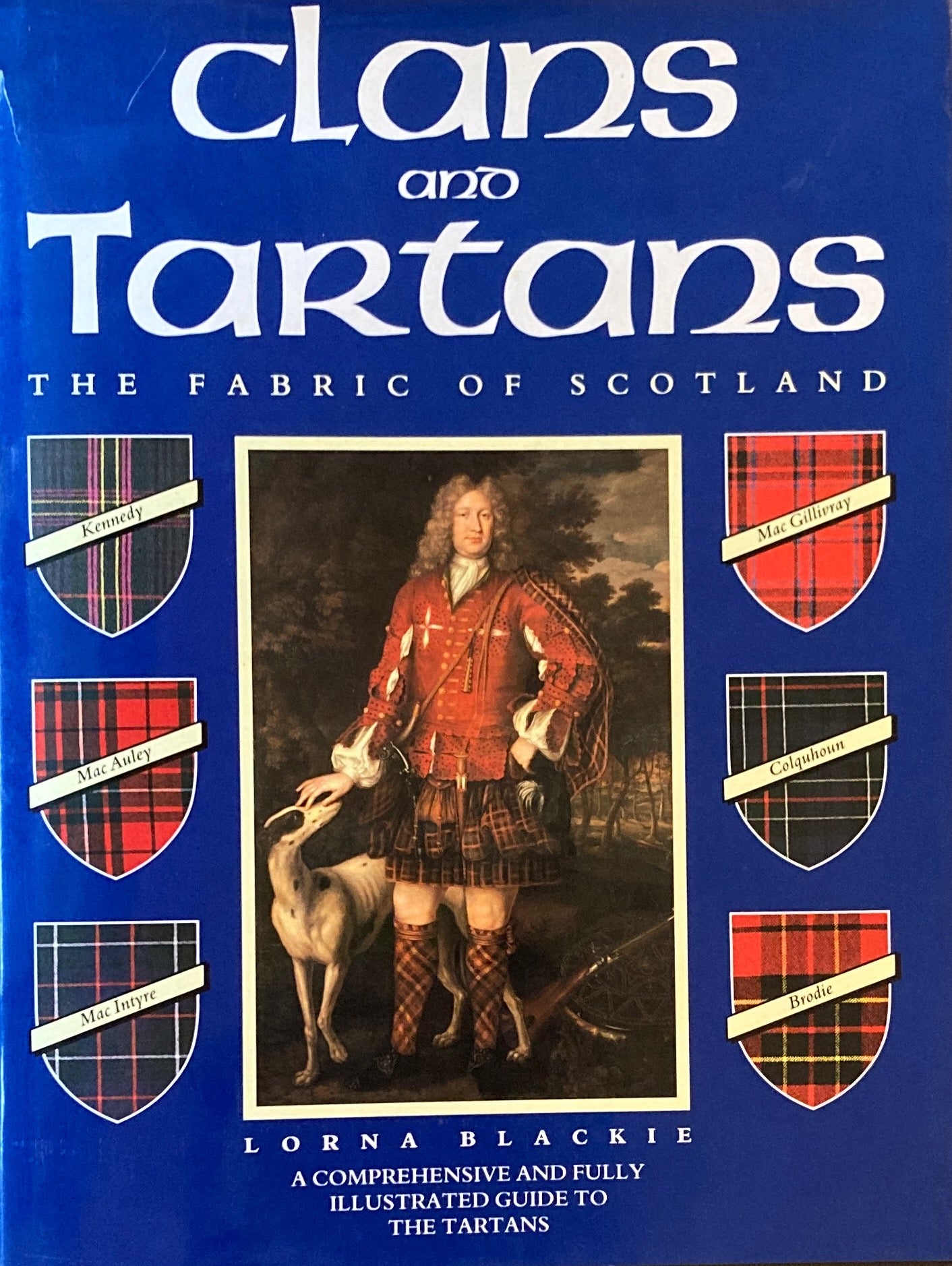 Clans and Tartans The Fabric of Scotland