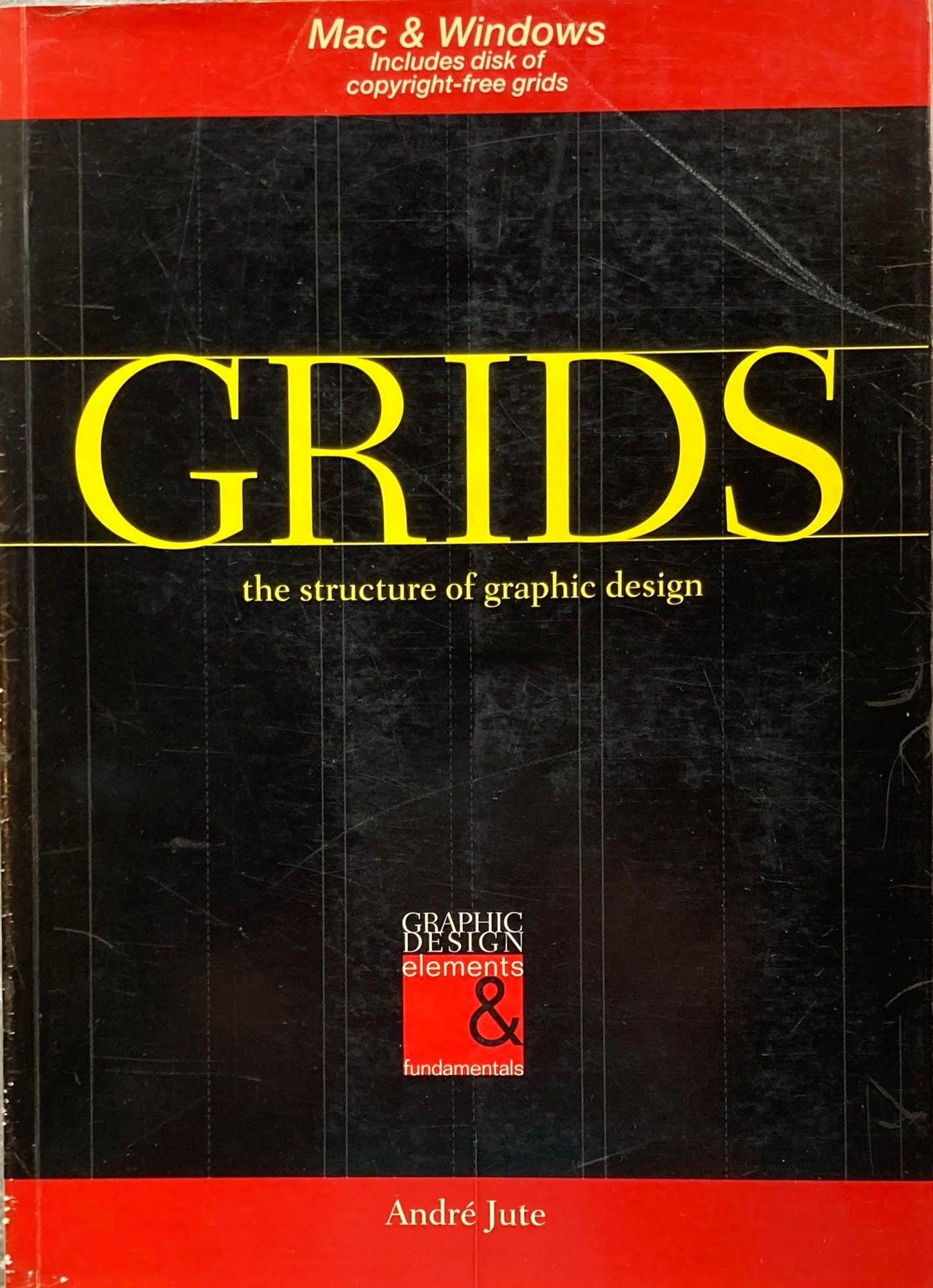 GRIDS structure of graphic design Andre Jute