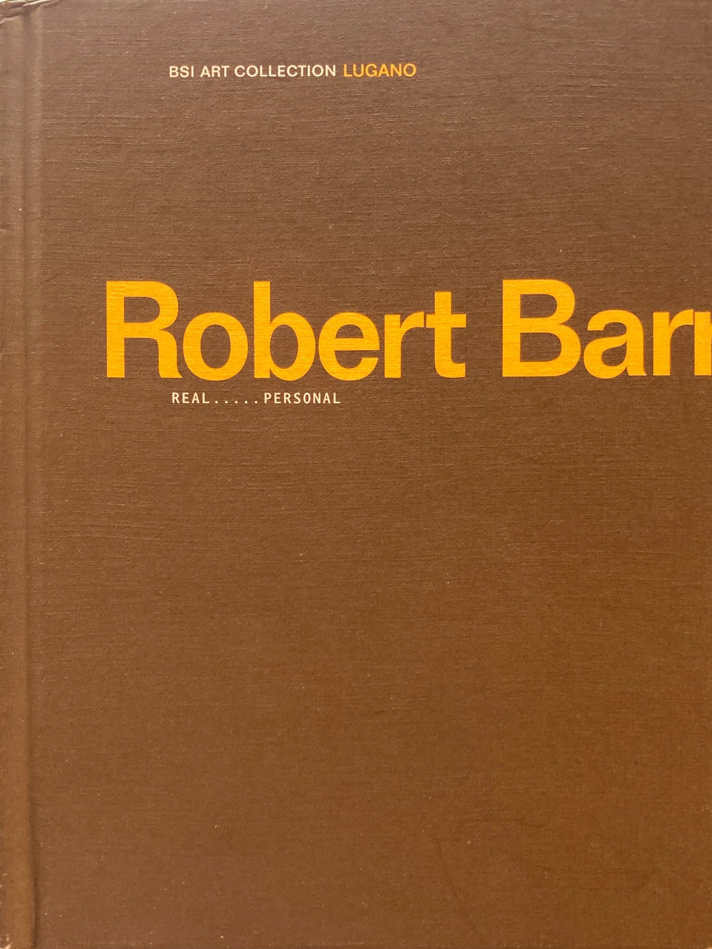 Robert Barry: Real ...... Personal ロバート・バリー