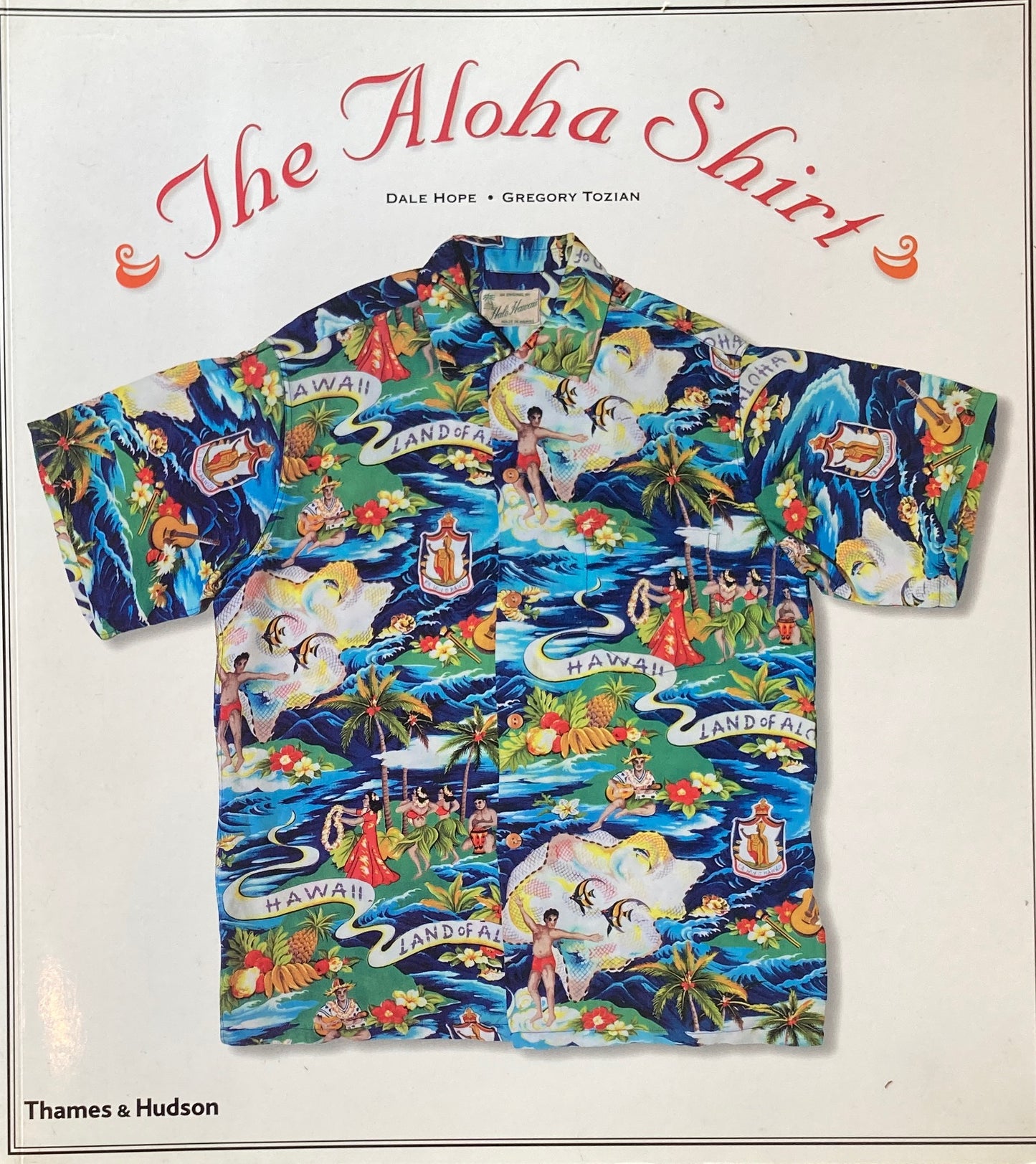 The Aloha Shirt Dale Hope Gregory Tozian