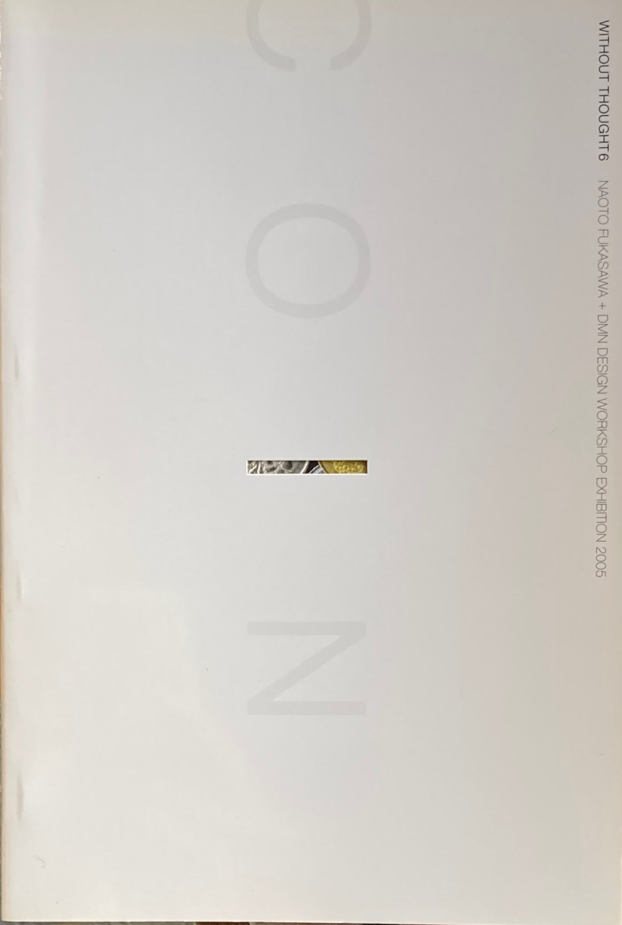 COIN Without Thought6 DMN DESIGN WORKSHOP EXHIBITION 2005 Naoto Hukasawa 深澤直人