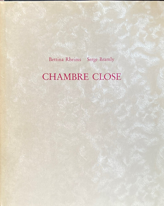 Chambre close Bettina Rheims Serge Bramly