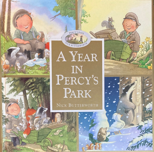 A Year in Percy’s Park Nick Butterworth