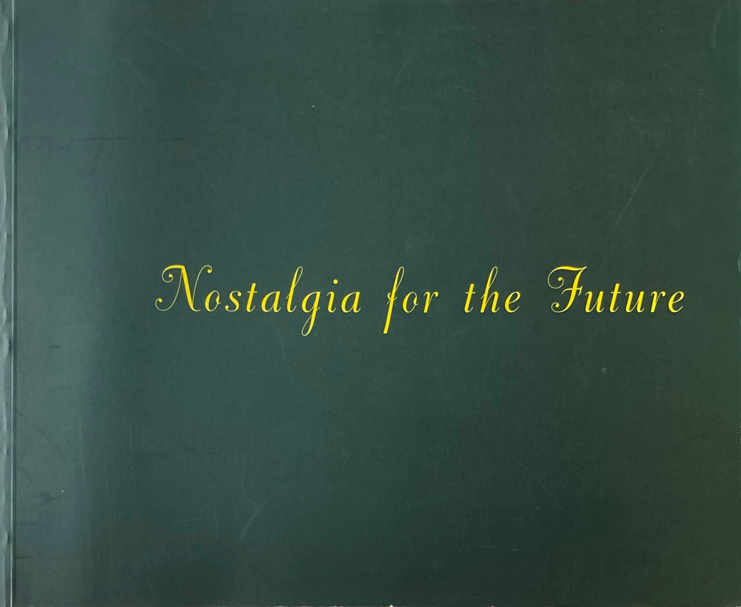 Nostalgia for the Future John kippin