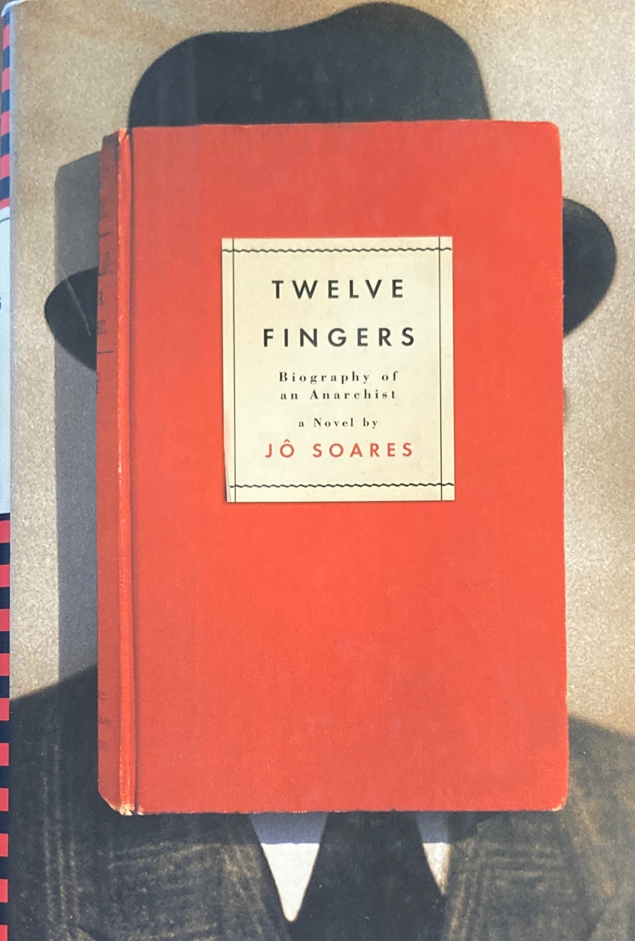Twelve Fingers Biography of an Anarchist Jo Soares