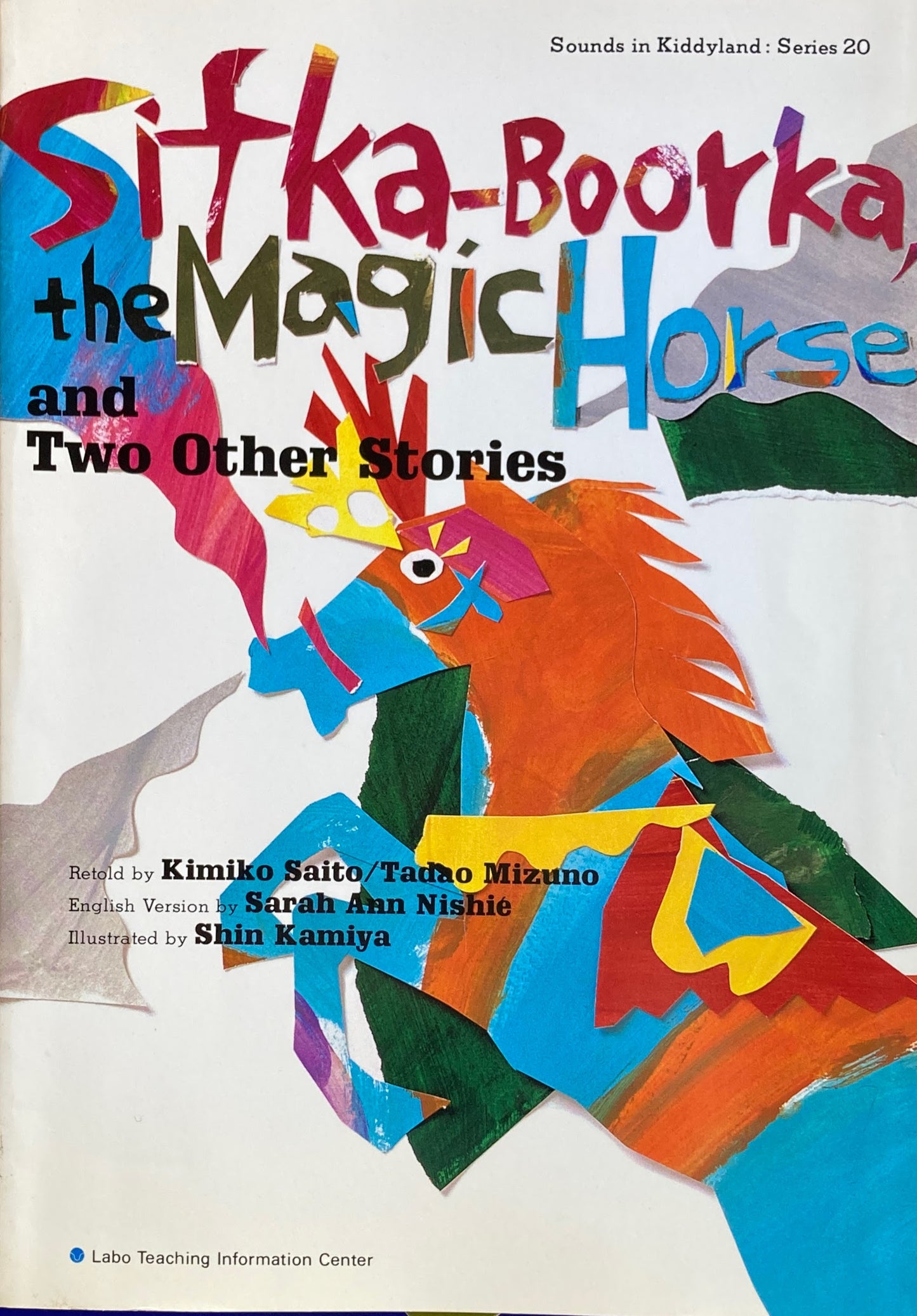 Sifka-Boorka the Magic Horse and Two Other Stories Labo Teaching Information Center