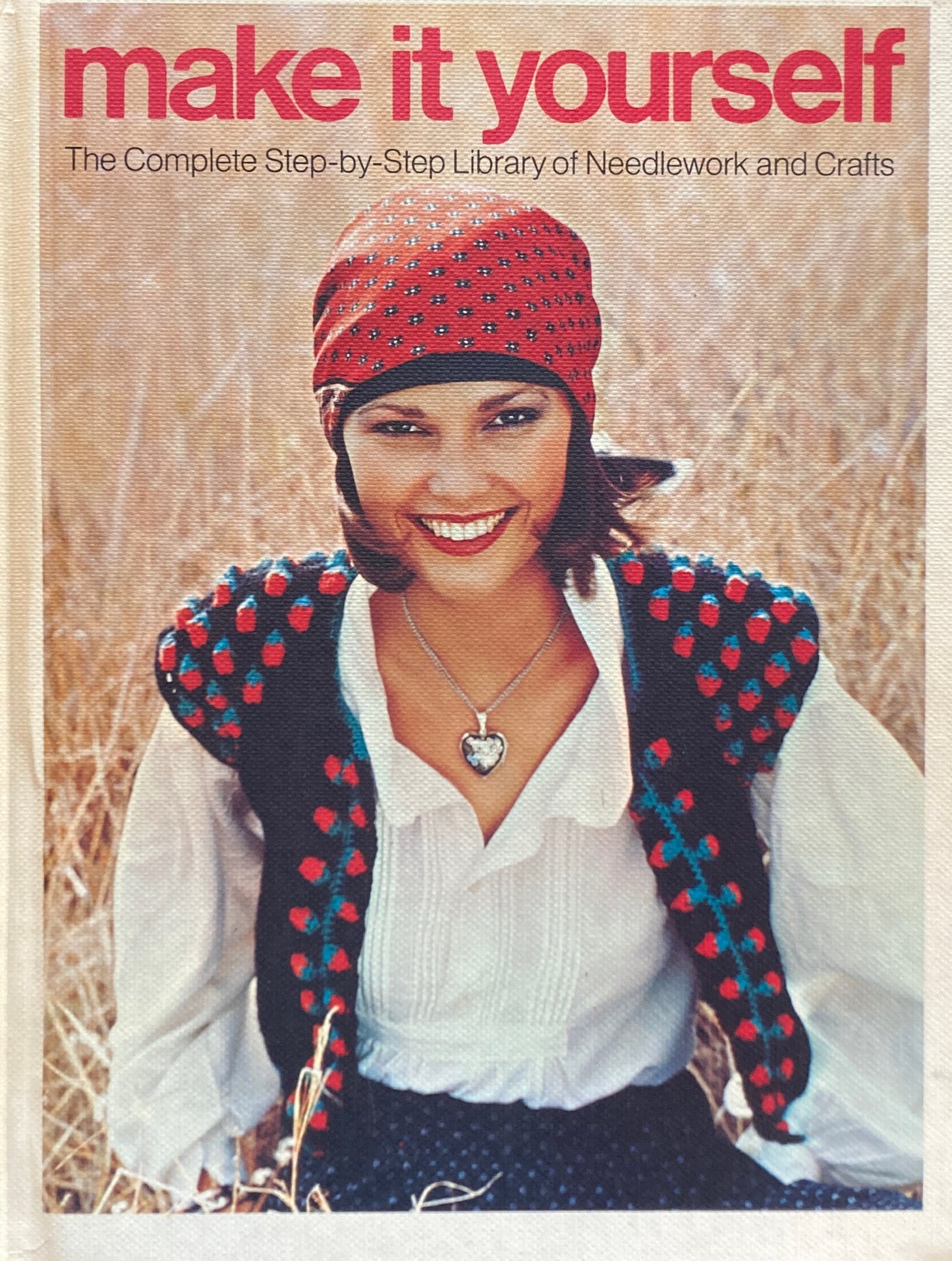make it yourself 19 The Complete Step-by-Step Library of Needlework and crafts